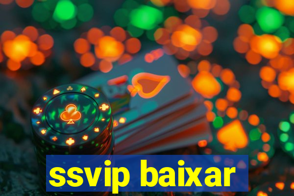 ssvip baixar